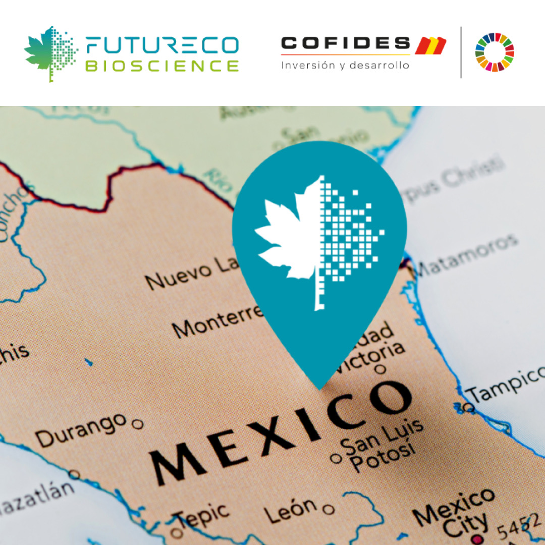 Futureco Bioscience strengthens its presence in Mexico with funding from COFIDES